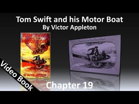 Chapter 19 - Tom Swift and His Motor Boat by Victor Appleton