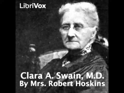 Clara A. Swain, M.D. (FULL Audiobook)