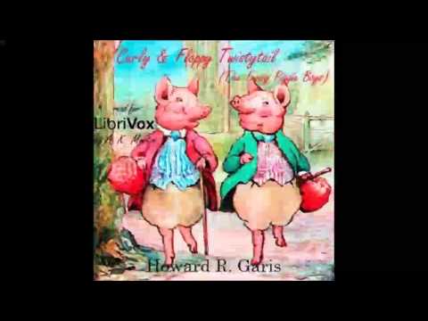 Curly and Floppy Twistytail (FULL Audiobook)