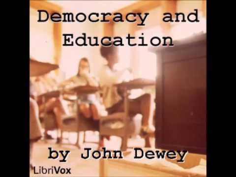 Democracy and Education: An Introduction to the Philosophy of Education (FULL Audiobook)