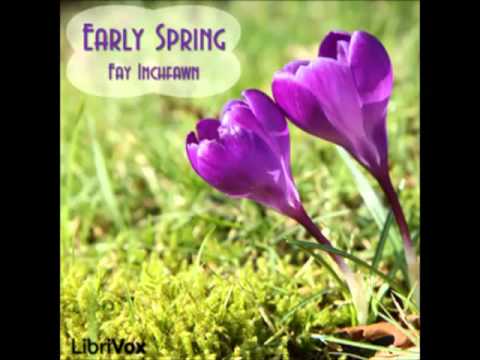 Early Spring by Fay Inchfawn (FULL Audiobook)