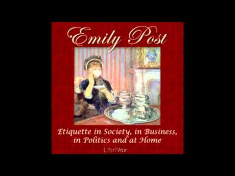 Etiquette in Society, in Business, in Politics and at Home (FULL Audiobook ) 1/2