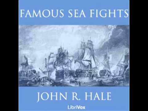 Famous Sea Fights by John R. Hale (FULL Audiobook)