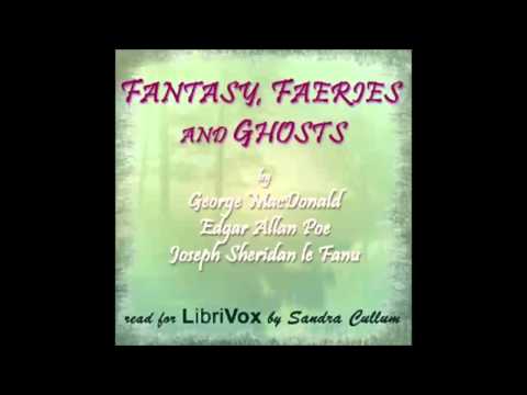 Fantasy, Faeries and Ghosts (FULL Audiobook)
