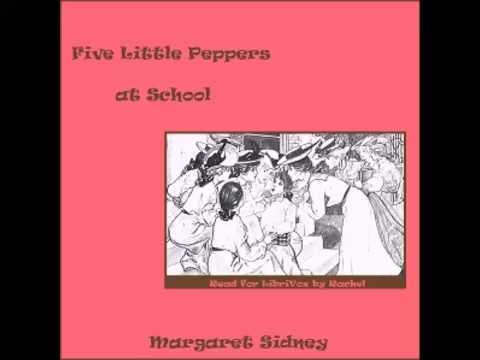 Five Little Peppers at School (FULL Audiobook)