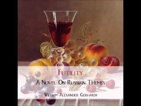 Futility: A Novel on Russian Themes (FULL Audiobook)