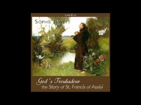 God's Troubadour, The Story of St. Francis of Assisi by Sophie Jewett (FULL Audiobook)