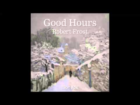 Good Hours by Robert FROST