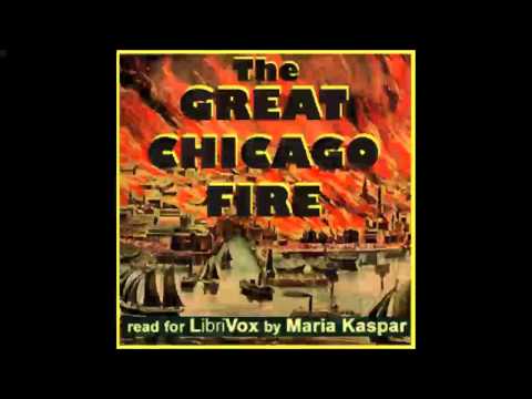 Great Chicago Fire (FULL Audiobook)