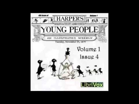 Harper's Young People, Vol. 01, Issue 04, Nov. 25, 1879 (FULL Audiobook)