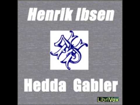 Hedda Gabler by Henrik Ibsen (FULL Audiobook)