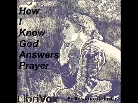 How I Know God Answers Prayer (FULL Audiobook)