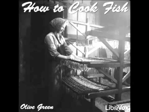 How to Cook Fish (FULL Audiobook) - part (1 of 6)