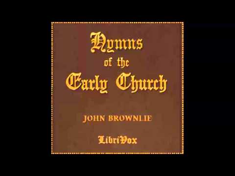 Hymns of the Early Church (FULL Audiobook)
