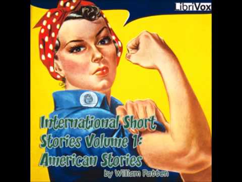 International Short Stories Volume 1: American Stories (FULL Audiobook)