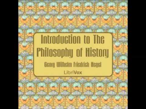 Introduction to The Philosophy of History (FULL Audiobook) - part (3 of 3)