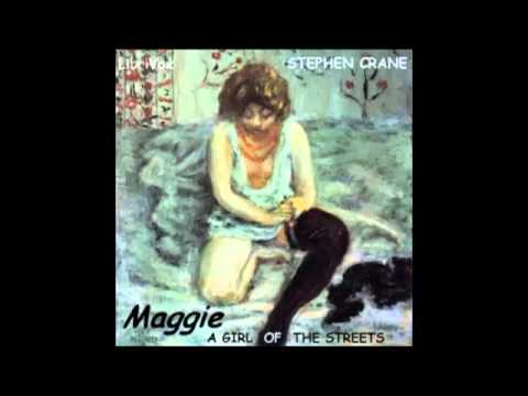 Maggie: A Girl of the Streets (FULL audiobook) - part 1/2