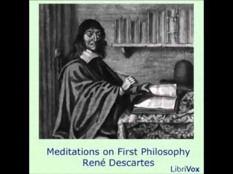 Meditations on First Philosophy (FULL Audiobook) by Ren? Descartes - part 1/2