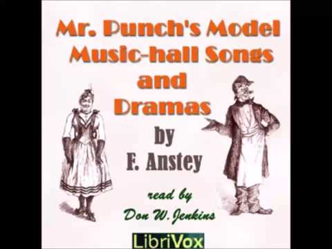 Mr. Punch's Model Music-hall Songs & Dramas (FULL Audiobook)