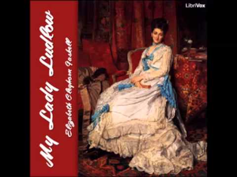 My Lady Ludlow (FULL Audiobook) - part (4 of 4)