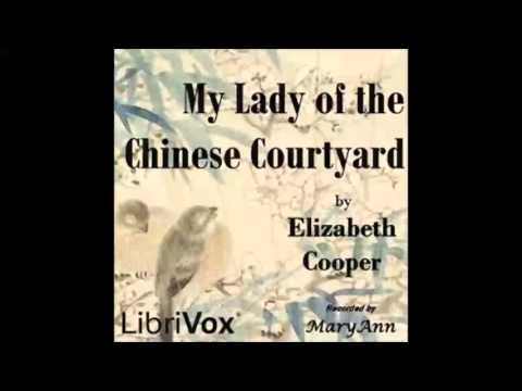 My Lady of the Chinese Courtyard (FULL Audiobook)