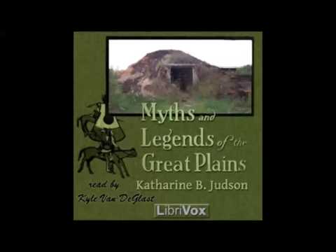 Myths and Legends of the Great Plains (FULL Audiobook)
