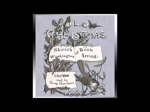 Old Christmas: From the Sketch Book of Washington Irving (FULL Audiobook)