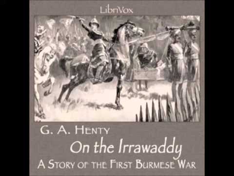 On the Irrawaddy, A Story of the First Burmese War (FULL Audiobook)