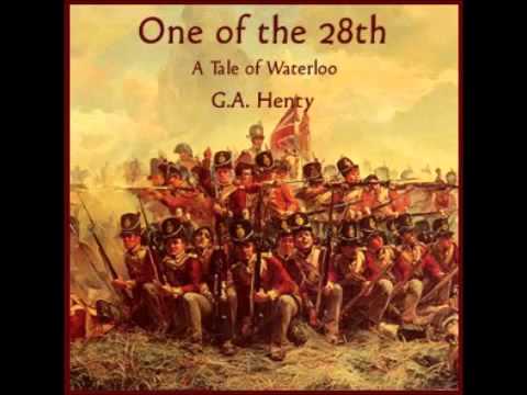 One of the 28th - a Tale of Waterloo (FULL Audiobook)