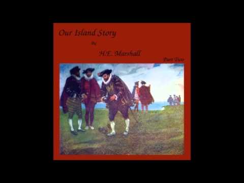 Our Island Story (FULL Audiobook) - part (2 of 2)