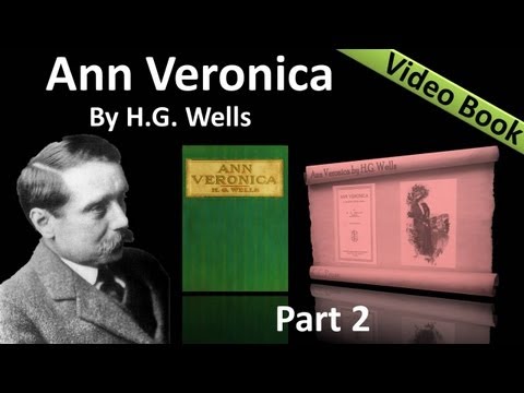 Part 2 - Ann Veronica Audiobook by H. G. Wells (Chs 04 -07)