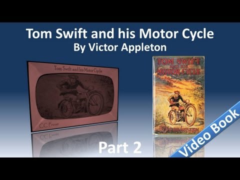Part 2 - Tom Swift and His Motor Cycle Audiobook by Victor Appleton (Chs 13-25)