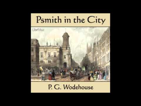 Psmith in the City (FULL Audiobook)