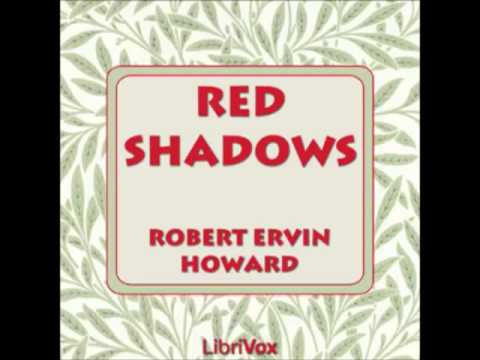 Red Shadows by Robert Ervin Howard (FULL Audiobook)