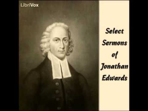 Select Sermons of Jonathan Edwards (FULL audiobook) - part 2