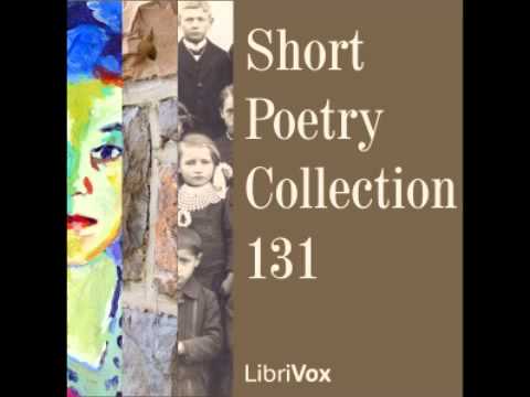 Short Poetry Collection 131 (FULL Audiobook)