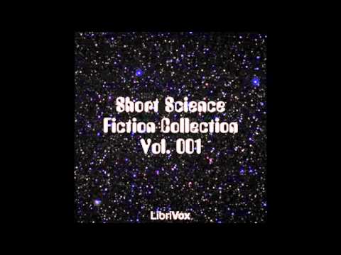 Short Science Fiction Collection 001 (FULL Audiobook)