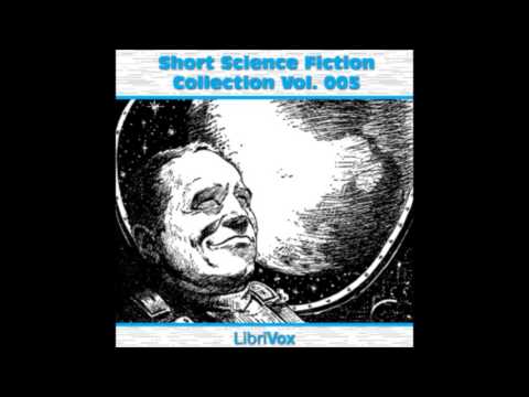 Short Science Fiction Collection 005 (FULL Audiobook)