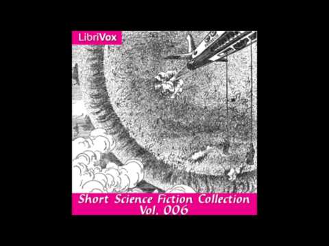 Short Science Fiction Collection 006 (FULL Audiobook)