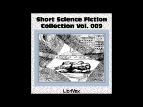 Short Science Fiction Collection 009 (FULL Audiobook)