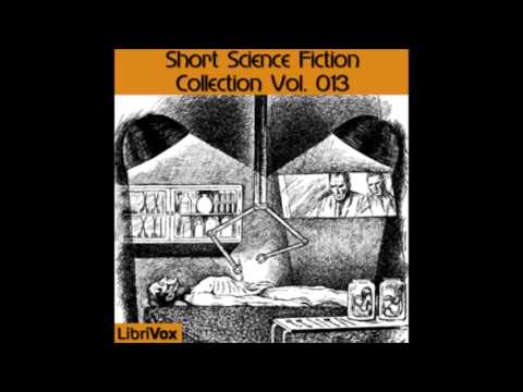 Short Science Fiction Collection 013 (FULL Audiobook)