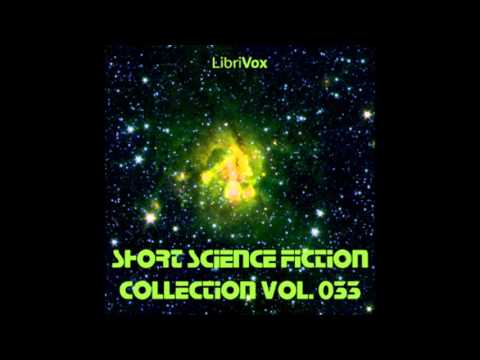 Short Science Fiction Collection 033 (FULL Audiobook)