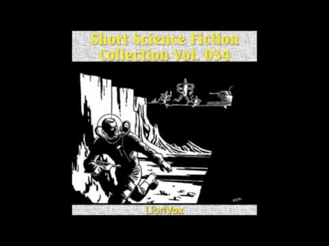 Short Science Fiction Collection 034 (FULL Audiobook)