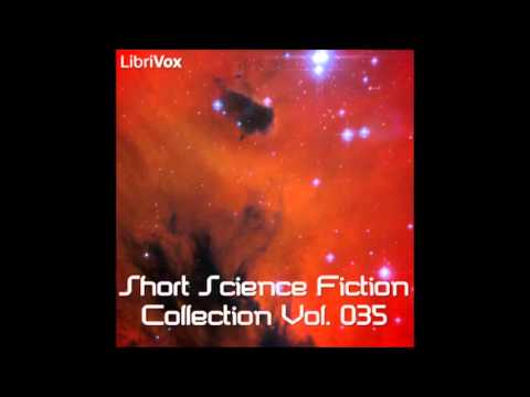 Short Science Fiction Collection 035 (FULL Audiobook)