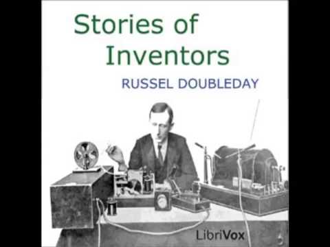 Stories of Inventors (FULL Audiobook) - part 3