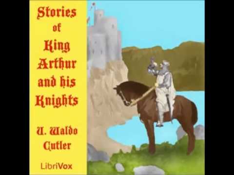 Stories of King Arthur and His Knights (FULL Audiobook) - part 4