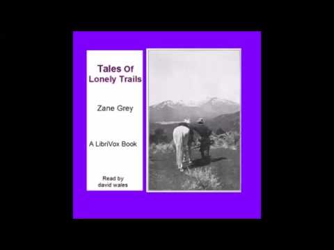 Tales Of Lonely Trails (FULL Audiobook)