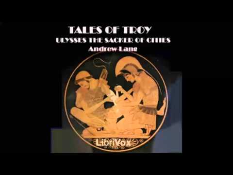 Tales of Troy: Ulysses the Sacker of Cities (FULL Audiobook)