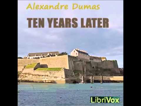 Ten Years Later (FULL Audiobook) by Alexandre Dumas - part 1