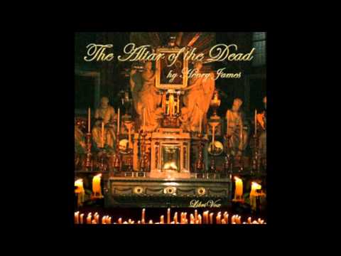 The Altar of the Dead by Henry James (FULL Audiobook)